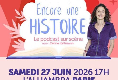 Le podcast « Encore une histoire » part en tournée en France, Belgique et Suisse