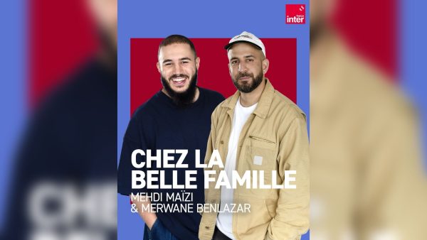 France Inter lance « Chez la belle-famille » avec Merwane Benlazar et Mehdi Maïzi
