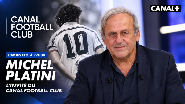 Michel Platini invité exceptionnel du « Canal Football Club » ce dimanche