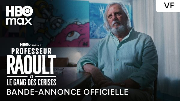 « Professeur Raoult vs Le Gang des Cerises » : HBO Max enquête sur les controverses de la pandémie