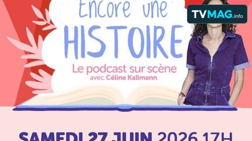 Le podcast « Encore une histoire » part en tournée en France, Belgique et Suisse